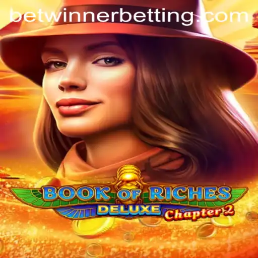 Exploring the World of BookofRichesDeluxeChapter2 and BetWinner